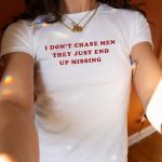 I Don't Chase Men They Just End Up Missing Graphic Baby Tee