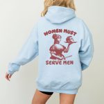 Women Must Serve Men Hoodie - Image 4