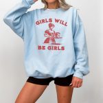 Girls Will Be Girls Sweatshirt - Image 5